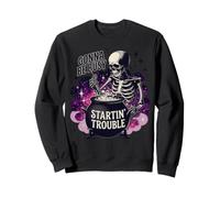 Gonna Be Busy Startin' Trouble Squelette Drôle Sorcière Sweatshirt