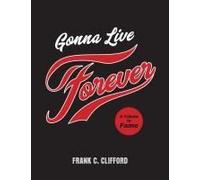 Gonna Live Forever: A Tribute To Fame