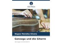 Gonzaga und die Gitarre: Gonzaga und die Gitarre