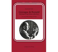 Gonzague de Reynold Idéologue d'une Suisse autoritaire - Aram Mattioli - Academic Press Fribourg - broché - Essai