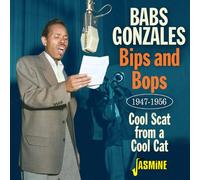 Gonzales, Babs - Bips and Bops Scat from a Cool Cat, 1947-19 [Import]