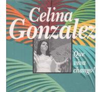 Gonzales,Celina - Que Viva Chango [Import]