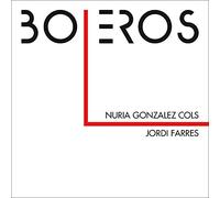 Gonzalez Cols, Nura & Jordi Farres - Boleros