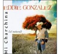 Gonzalez, Eddie – Mi Charchina