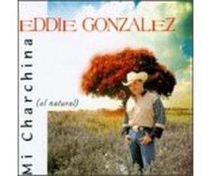 Gonzalez, Eddie - Mi Charchina
