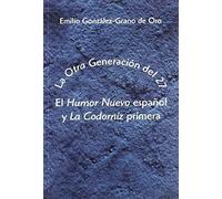 González Grano De Oro, E: Otra Generación Del 27 : El "Humor