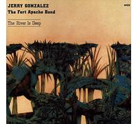 Gonzalez, Jerry - River is Deep [Import]