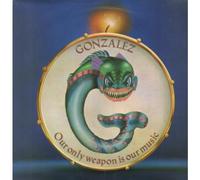GONZALEZ - OUR ONLY WEAPON IS OUR MUSIC LP (VINYL ALBUM) UK EMI 1975