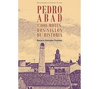 González Puentes, R: Pedro Abad 1000 Motes, Dos Siglos De Hi