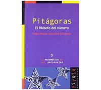 González Urbaneja, P: Pitágoras : El Filósofo Del Número