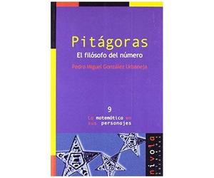 González Urbaneja, P: Pitágoras : El Filósofo Del Número