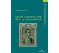 Gonzalo Argote De Molina, Editor De Textos Medievales
