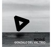 Gonzalo Del Val Trio - Koine