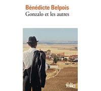 Bénédicte Belpois – Gonzalo et les autres – Roman – Poche