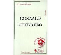 Eugenio Aguirre – Gonzalo Guerrero – L'Harmattan
