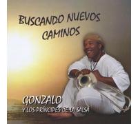 Gonzalo Y Los Príncipes De La Salsa - Buscando Nuevos Caminos
