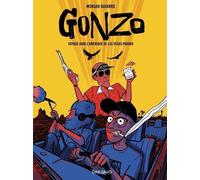 Gonzo, voyage dans l Amérique de Las Vegas Parano