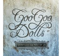 Goo Goo Dolls – Something for the Rest of Us