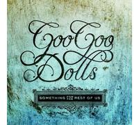 Goo Goo Dolls - Something for The Rest of Us [Import]