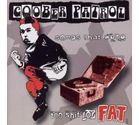 Goober Patrol - Songs That Were Too Shit for. [Import]