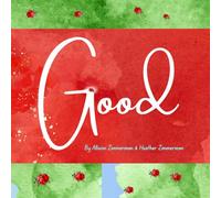 Good: A Gentle Guide for Teaching Kids About Safe Touch, Trusted Adults, and Personal Boundaries