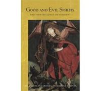 Good and Evil Spirits: And Their Influence on Man - [Version Originale] Inconnu (Auteur)