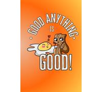 Good Anything Notes: A Space to Jot Down Good Thoughts or Daily Notes