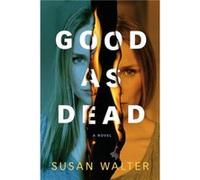 Good as Dead by Susan Walter Susan Walter (Auteur)