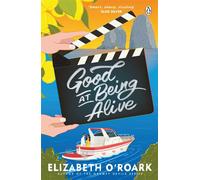 Good At Being Alive A brand new emotional and hilarious summer romance that is the perfect beach read - Elizabeth O'Roark - Penguin - ebook (ePub) - Livre