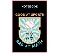 Good at Sports Bad at Math Notebook | Good at Sports Bad at Math Composition Book | Good at Sports Bad at Math Notebook Gifts