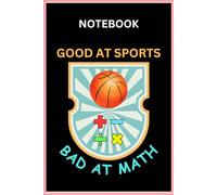 Good at Sports Bad at Math Notebook | Good at Sports Bad at Math Journal | Good at Sports Bad at Math Notebook Gifts