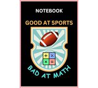 Good at Sports Bad at Math Notebook | Good at Sports Bad at Math Journal | Good at Sports Bad at Math Notebook Gifts