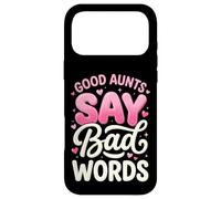 Good Aunts Say Bad Words Coque pour iPhone 17 Pro Max