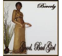Good Bad Girl by Beverly (2003-09-30)