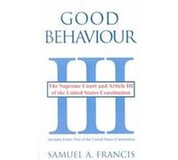 Good Behaviour Samuel A. Francis (Auteur)