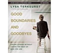 Good Boundaries and Goodbyes Bible Study Guide plus Streaming Video by Lysa TerKeurst Lysa TerKeurst (Auteur)