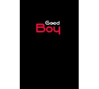 Good boy A notebook for girls and boys study a school Grade Journal: Ideas, Worries and Dreams - Back to School Notebook or , Perfect Gift or ... 9x6 pages 120.: School notebook