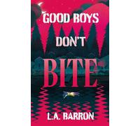 Good Boys Don't Bite - L.A. Barron - Contrarian Publishing - ebook (ePub) - Livre