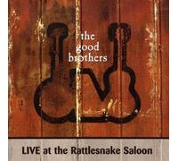 Good Brothers - Live at the Rattlesnake Saloon (en anglais)