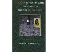 Good Brothers Looking for Good Sisters Kunjufu, Jawanza (Auteur)