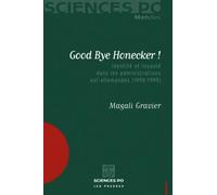 Good Bye Honecker !: Identité et loyauté dans les administrations est-allemandes (1990-1999)