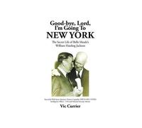 Good-Bye, Lord, I'm Going To New York