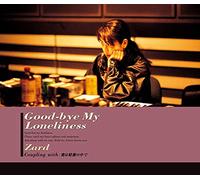 Good-bye My Loneliness (12cmマキシ化)