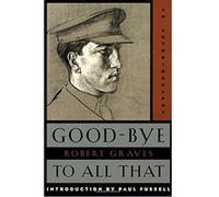 Good-Bye to All That: An Autobiography