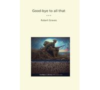 Good-bye to all that (Classic Books)