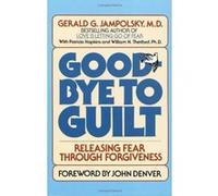 Good-Bye to Guilt Gerald G. Jampolsky, Patricia Hopkins, William N. Thetford (Auteur)
