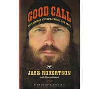 Good Call: Reflections on Faith, Family, and Fowl