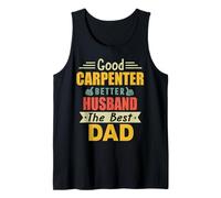 Good Carpenter Better Husband The Best Dad for Fathers Day Débardeur