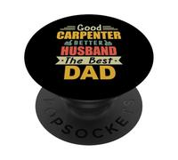 Good Carpenter Better Husband The Best Dad for Fathers Day PopSockets PopGrip Adhésif