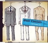 Good Charlotte - I Just Wanna Live [Import]